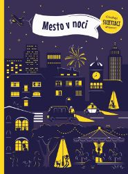 Mesto v noci - Petra Bartíková - Slovenské knihy pro děti Mesto v noci