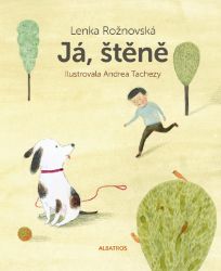 Já, štěně - Lenka Rožnovská - Vtipné knihy pro děti Já, štěně