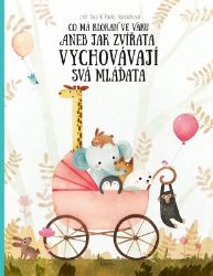 Co má klokan ve vaku - Pavla Hanáčková - Populárně naučná literatura pro děti Co má klokan ve vaku