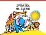 Zvířátka na safari - Vojtěch Kubašta - Pohádky pro děti o zvířátkách Zvířátka na safari