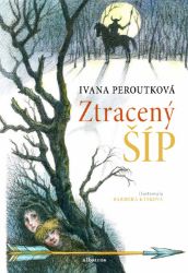 Ztracený šíp - Ivana Peroutková - Romány pro dívky Ztracený šíp