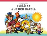 Zvířátka a jejich kapela - Vojtěch Kubašta - Pohádky pro děti o zvířátkách Zvířátka a jejich kapela