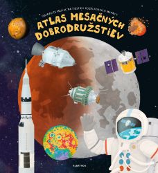 Atlas mesačných dobrodružstiev - Pavel Gabzdyl - Slovenské knihy pro děti Atlas mesačných dobrodružstiev