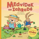 Medvídek na zahradě - Petra Bartíková,Katarína Macurová - Leporela pro děti Medvídek na zahradě