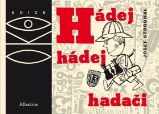 Hádej, hádej, hadači - Josef Strouhal - Naučné knihy pro nejmenší Hádej, hádej, hadači