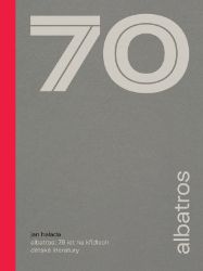 Albatros: 70 let na křídlech dětské literatury - Jan Halada - Literatura faktu Albatros: 70 let na křídlech dětské literatury