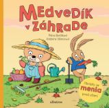 Medvedík v záhrade - Petra Bartíková - Slovenské knihy pro děti Medvedík v záhrade