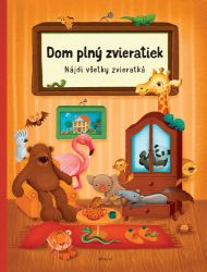 Dom plný zvieratiek - Sabina Konečná - Slovenské knihy pro děti Dom plný zvieratiek