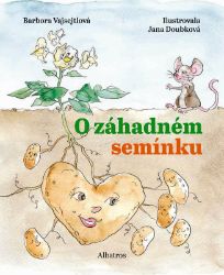 O záhadném semínku - Barbora Vajsejtlová - Pohádky pro děti O záhadném semínku