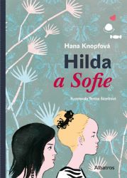 Hilda a Sofie - Hana Knopfová - Knihy pro dívky Hilda a Sofie