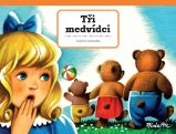 Tři medvídci Tři medvídci