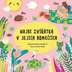 Najdi zvířátka v jejich domečcích - Markéta Špačková - Populárně naučná literatura pro děti Najdi zvířátka v jejich domečcích