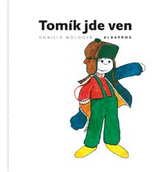 Tomík jde ven - Gunilla Wolde - Populárně naučná literatura pro děti Tomík jde ven
