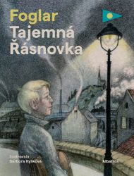 Tajemná Řásnovka - Jaroslav Foglar - Dobrodružné knihy pro děti Tajemná Řásnovka