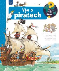 Vše o pirátech - Peter Nieländer - Populárně naučná literatura pro děti Vše o pirátech