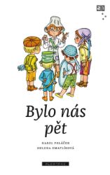 Bylo nás pět - Karel Poláček - Dobrodružné knihy pro děti Bylo nás pět