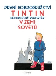 Tintin (1) - Tintin v zemi Sovětů - Hergé - Dětský komiks Tintin Tintin (1) - Tintin v zemi Sovětů