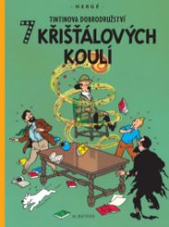Tintin (13) - 7 křišťálových koulí - Hergé - Dětský komiks Tintin Tintin (13) - 7 křišťálových koulí