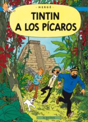 Tintin (23) - Tintin a los Pícaros - Hergé - Dětský komiks Tintin Tintin (23) - Tintin a los Pícaros