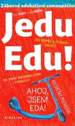 Jedu Edu - Irena Tatíčková - Populárně naučná literatura pro děti Jedu Edu