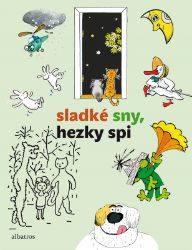 Sladké sny, hezky spi - Pavel Brycz,Jiří Šebánek,Pavel Sýkora,Václav Čtvrtek,Daniela Fischerová,Josef Kolář,Libuše Koutná,Dagmar Spanlangová,Rudolf Čechura,Pavel Šrut,Ljuba Štíplová,Josef Lamka,Josef Čapek,Alena Munková,Pavel Teisinger,Hana Lamková,kolektiv autorů,Jaromír Kincl,Jiří Munk,Jaroslav Pacovský - Pohádky Karla Čapka Sladké sny, hezky spi