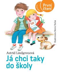 Já chci taky do školy - První čtení Já chci taky do školy - První čtení