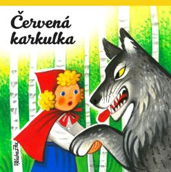 Červená Karkulka (čtvercové) - Vojtěch Kubašta - Pohádky pro děti Červená Karkulka (čtvercové)