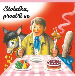 Stolečku, prostři se! (čtvercové) - Vojtěch Kubašta - Pohádky pro děti Stolečku, prostři se! (čtvercové)