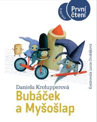 Bubáček a Myšošlap - Daniela Krolupperová - Pohádky pro děti Bubáček a Myšošlap