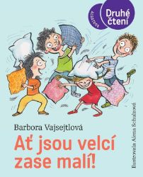 Ať jsou velcí zase malí! - Druhé čtení Ať jsou velcí zase malí! - Druhé čtení