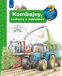 Kombajny, traktory a nakladače - Andrea Erne - Encyklopedie pro děti auta a jiné dopravní prostředky Kombajny, traktory a nakladače
