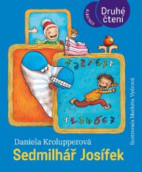 Sedmilhář Josífek - Daniela Krolupperová - Beletrie pro děti a mládež Sedmilhář Josífek