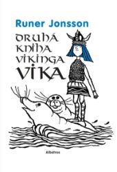 Druhá kniha vikinga Vika - Runer Jonsson - Dobrodružné knihy pro děti Druhá kniha vikinga Vika