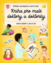 Kniha pro malé doktory a doktorky - Štěpánka Sekaninová - Dětské knížky povolání Kniha pro malé doktory a doktorky