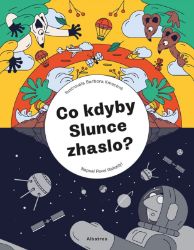 Co kdyby Slunce zhaslo? Co kdyby Slunce zhaslo?
