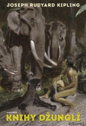 Knihy džunglí - Rudyard Kipling - Dobrodružné knihy pro děti Knihy džunglí