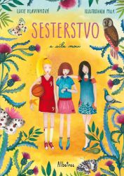 Sesterstvo a síla moci - Lucie Hlavinková - Dobrodružné knihy pro děti Sesterstvo a síla moci