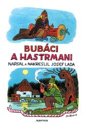 Bubáci a hastrmani - Josef Lada - Pohádky Josefa Lady Bubáci a hastrmani