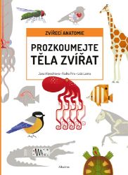 Prozkoumejte těla zvířat - Radka Píro - Encyklopedie zvířat pro děti Prozkoumej těla zvířat