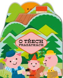 Tvarované pohádky: Tři prasátka - Pavla Hanáčková - Leporela pro nejmenší Tvarované pohádky: O třech prasátkách