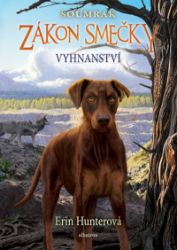 Zákon smečky: Soumrak (5) - Vyhnanství - Erin Hunter - Fantasy knihy pro děti Zákon smečky: Soumrak (5) - Vyhnanství