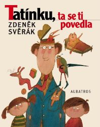 Tatínku, ta se ti povedla Tatínku, ta se ti povedla