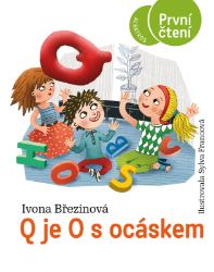 Q je O s ocáskem - První čtení - Ivona Březinová - Knihy pro první čtení Q je O s ocáskem
