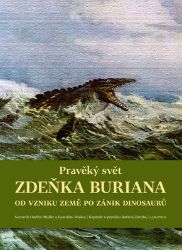 Pravěký svět Zdeňka Buriana - Kniha 1 - Rostislav Walica,Ondřej Müller,Bořivoj Záruba,Vít Haškovec - Dětské Pravěký svět Zdeňka Buriana - Kniha 1