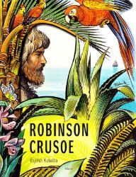 Robinson Crusoe - Vojtěch Kubašta - Vojtěch Kubašta - Dobrodružné knihy pro děti Robinson Crusoe - Vojtěch Kubašta V8