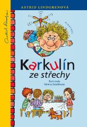 Karkulín ze střechy - Astrid Lindgren - Dobrodružné knihy pro děti Karkulín ze střechy