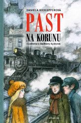 Past na korunu - Daniela Krolupperová - Detektivky pro děti Past na korunu
