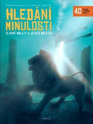 Hledání minulosti - Štěpánka Sekaninová,Tom Velčovský - Historické knihy pro děti Hledání minulosti
