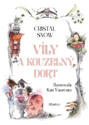 Víly a kouzelný dort - Cristal Snow - Pohádky pro děti o vílách Víly a kouzelný dort