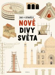 Jak se stavěly nové divy světa Jak se stavěly nové divy světa